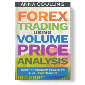 Over 100 Worked Examples - Forex Trading Using Volume Price Analysis - Anna Coulling