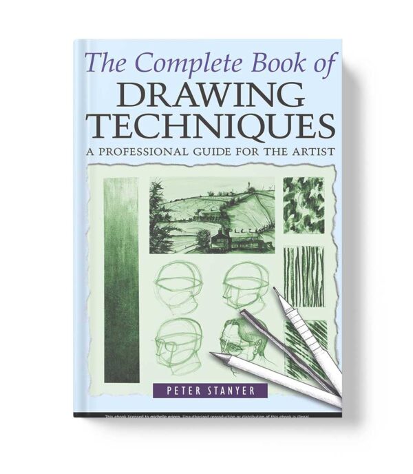 The Complete of Drawing Techniques Mastering Drawing Techniques