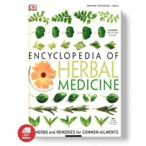 Encyclopedia of Herbal Medicine | Guide to 550 Herbs & Natural Remedies | Digital PDF